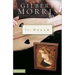 The Dream: 2 -- Gilbert Morris